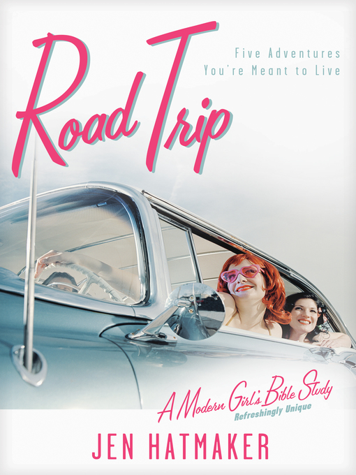 Title details for Road Trip by Jen Hatmaker - Available